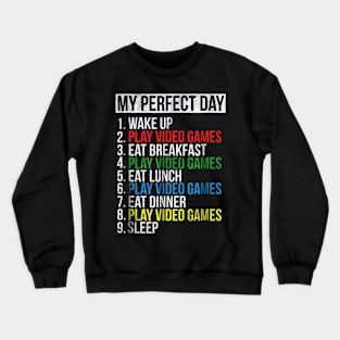 My Perfect Day Video Games Crewneck Sweatshirt